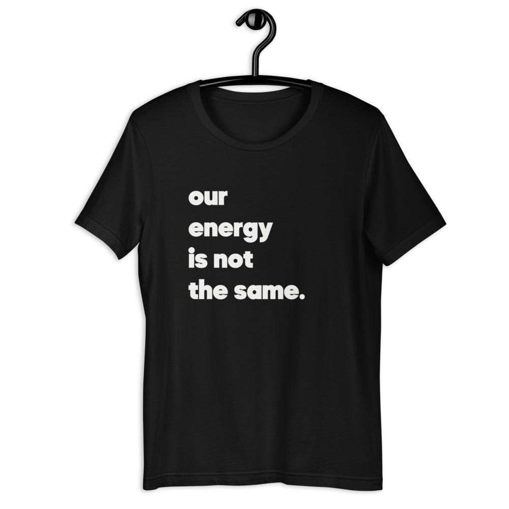 "Our Energy" White Print Unisex T-Shirt